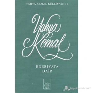 Edebiyata Dair - Yahya Kemal Beyatlı