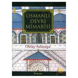 Osmanlı Devri Mimarisi ( Ciltli )