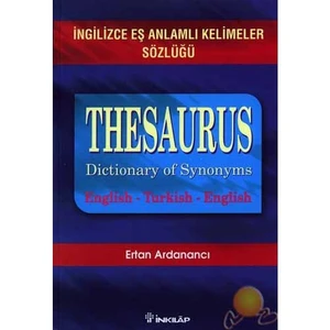 Thesaurus - İngilizce Eş Anlamlı Kelimeler Sözlüğü - Ertan Ardanancı