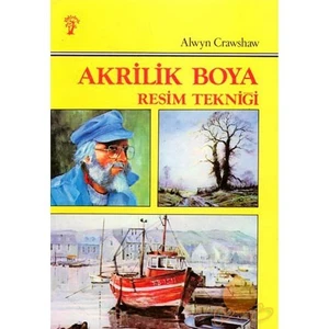 Akrilik Boya Resim Tekniği - Alwyn Crawshaw