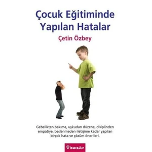 Çocuk Eğitiminde Yapılan Hatalar