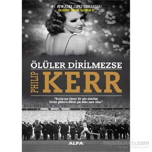 Ölüler Dirilmezse - Philip Kerr