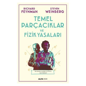 Temel Parçacıklar Ve Fizik Yasaları - Richard Feynman