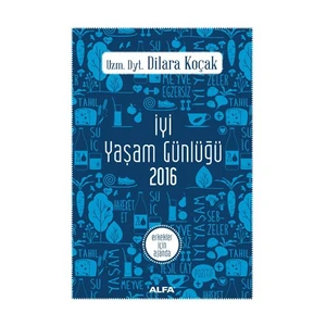 İyi Yaşam Günlüğü 2016: Erkekler İçin Ajanda-Dilara Koçak