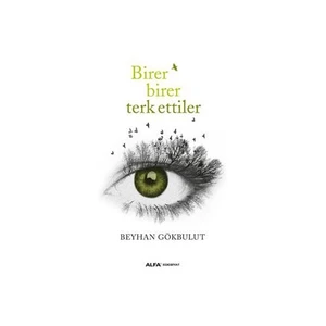 Birer Birer Terk Ettiler - Beyhan Gökbulut