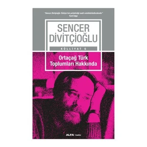 Ortaçağ Türk Toplumları Hakkında-Sencer Divitçioğlu