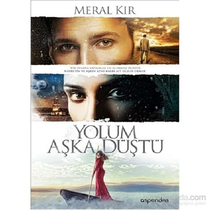 Yolum Aşka Düştü - Meral Kır
