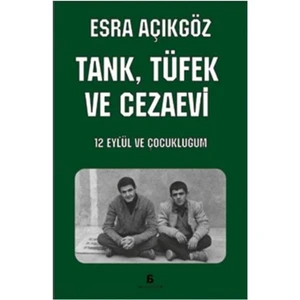Tank, Tüfek Ve Cezaevi