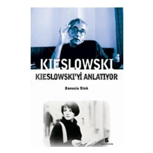 Kieslowski Kieslowski’yi Anlatıyor