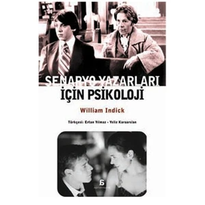 Senaryo Yazarları İçin Psikoloji - William Indick