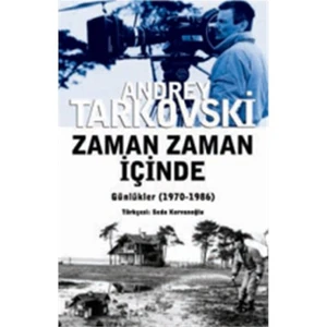 Zaman Zaman Içinde Günlükler (1970-1986) - Andrey Tarkovski