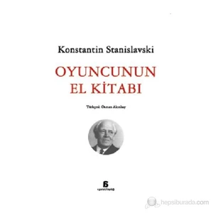 Oyuncunun El Kitabi - Konstantin Stanislavski