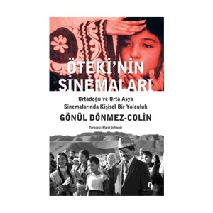 Öteki’Nin Sinemaları-Gönül Dönmez Colin
