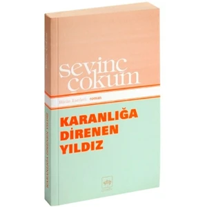 Karanlığa Direnen Yıldız - Sevinç Çokum