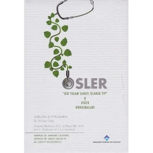 Osler Bir Yaşam Sanatı Olarak Tıp Diğer Konuşmaları-Sir William Osler