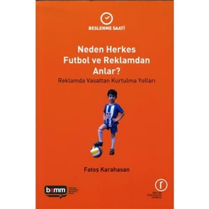Neden Herkes Futbol Ve Reklamdan Anlar?-Fatoş Karahasan