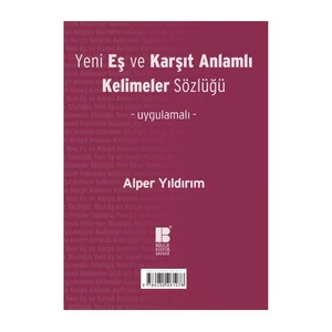 Yeni Eş Ve Karşıt Anlamlı Kelimeler Sözlüğü - Alper Yıldırım