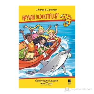 Hayvan Dedektifleri - Özgürlüğüne Kavuşan Mavi Yunus-C. Stringer