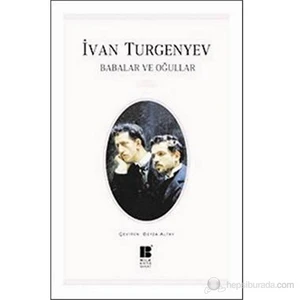 Babalar Ve Oğullar - Ivan Sergeyeviç Turgenyev