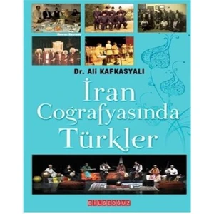 İran Coğrafyasında Türkler-Ali Kafkasyalı