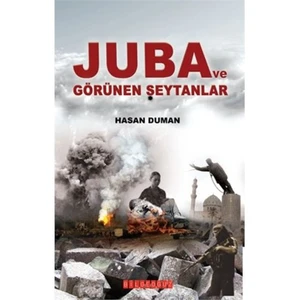 Juba Ve Görünen Şeytanlar-Hasan Duman