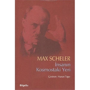 İnsanın Kosmostaki Yeri-Max Scheler