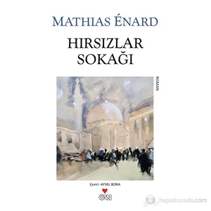 Hırsızlar Sokağı - Mathias Énard