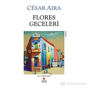 Flores Geceleri - Cesar Aira