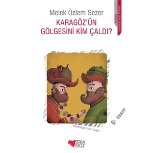 Karagöz'Ün Gölgesini Kim Çaldı?-Melek Özlem Sezer