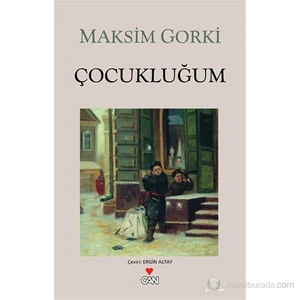 Çocukluğum - Maksim Gorki