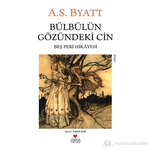 Bülbülün Gözündeki Cin - Beş Peri Hikayesi - A. S. Byatt