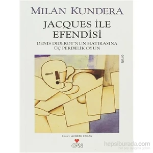 Jacques ile Efendisi - Milan Kundera