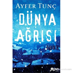 Dünya Ağrısı - Ayfer Tunç