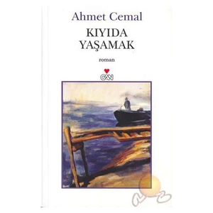 Kıyıda Yaşamak - Ahmet Cemal