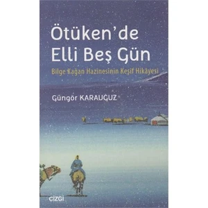 Ötükende Elli Beş Gün-Güngör Karauğuz