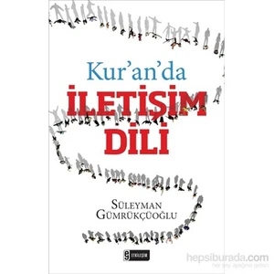Kur`An`Da İletişim Dili-Süleyman Gümrükçüoğlu