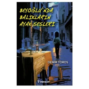 Beyoğlu’nda Balıkların Ayak Sesleri - Demir Toros