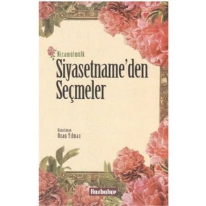 Has Bahçe Siyasetnameden Seçmeler-Nizamülmülk
