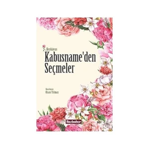 Has Bahçe Kabusnameden Seçmeler-Keykavus