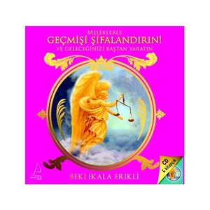Meleklerle Geçmişi Şifalandırın (CD'li)