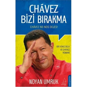 Chavez Bizi Bırakma - Noyan Umruk