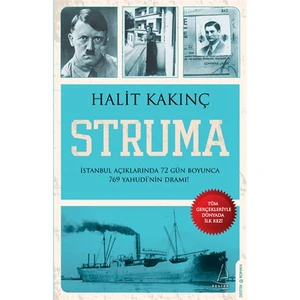 Struma - (İstanbul Açıklarında 72 Gün Boyunca 769 Yahudi'nin Dramı) - Halit Kakınç