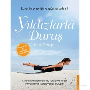 Yıldızlarla Duruş - İpek Darga