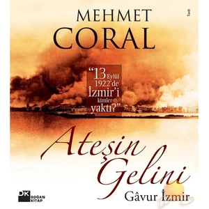 Ateşin Gelini - Gavur İzmir - Mehmet Coral