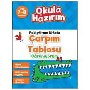 Okula Hazırım : Pekiştirme Kitabı Çarpım Tablosu Öğreniyorum - David Kirkby