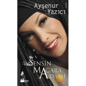 Sensin Mağara Adamı - Ayşenur Yazıcı