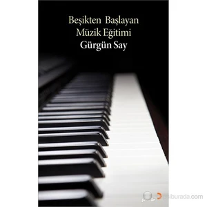 Beşikten Başlayan Müzik Eğitimi-Gürgün Say