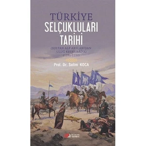 Türkiye Selçukluları Tarihi - Salim Koca
