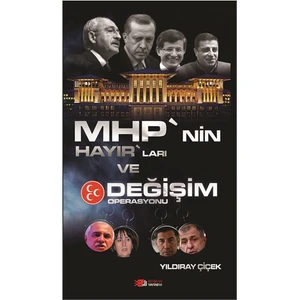 Mhp’Nin Hayır’Ları Ve Değişim Operasyonu