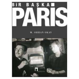 Bir Başka Paris - M. Orhan Okay